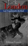 Les Vagabonds du Rail (French Edition) - Jack London, Louis Postif