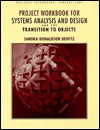 Project Workbook for Systems Analysis and Design and the Transition to Objects - Sandra Donaldson Dewitz