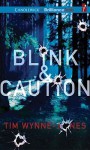 Blink & Caution - Tim Wynne-Jones