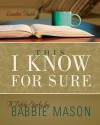 This I Know for Sure: Taking God at His Word - Babbie Mason, Jenny Youngman