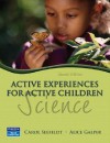 Active Experiences for Active Children: Science - Carol Seefeldt