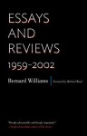 Essays and Reviews: 1959-2002 - Bernard Williams, Michael Wood