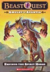 Amulet of Avantia: Equinus the Spirit Horse (Beast Quest, #20) - Adam Blade