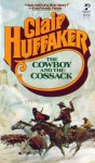 Cowboy and the Cossack - Clair Huffaker