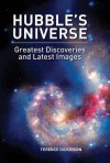 Hubble's Universe: Greatest Discoveries and Latest Images - Terence Dickinson