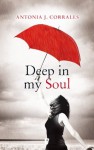 Deep in my soul - Antonia J. Corrales, B. de Books