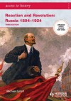 Reaction and Revolution: Russia 1894-1924 - Michael Lynch