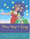 This Year I Sing: 366 Women's Stories from Three Generations [With CD] - Jean Steiner