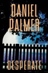 Desperate - Daniel Palmer