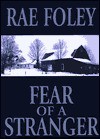 Fear Of A Stranger - Rae Foley