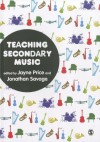 Teaching Secondary Music - Jayne Price, Jonathan Savage