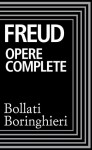 Opere complete - Sigmund Freud, Cesare Musatti, Autori Vari