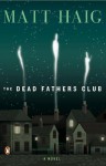 The Dead Fathers Club - Matt Haig