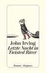 Letzte Nacht in Twisted River - John Irving