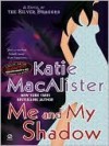 Me and My Shadow - Katie MacAlister