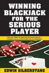 Winning Blackjack for the Serious Player - Edwin Silberstang