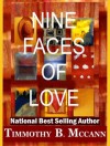 Nine Faces of Love - Timmothy B. McCann