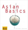 Asian Basics (GU Basic cooking) (German Edition) - Cornelia Schinharl, Sebastian Dickhaut