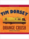 Orange Crush: Serge Storms Series, Book 3 (MP3 Book) - Tim Dorsey, George K. Wilson