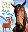 Winnie's Guide to Caring for Your Horse or Pony - Anita Ganeri