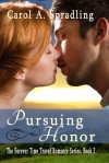Pursuing Honor - Carol A. Spradling