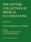 The Netter Collection of Medical Illustrations - Musculoskeletal System: Part III - Trauma, Evaluation and Management - Frank H. Netter, Henry J. Mankin