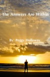 The Answers Are Within - Peggy Holloway