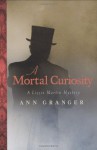 A Mortal Curiosity (Lizzie Martin Mysteries) - Ann Granger