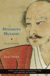 Miyamoto Musashi: His Life and Writings - Kenji Tokitsu