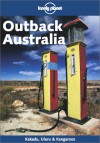 Outback Australia - Lonely Planet, Martin Robinson