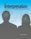 Interpretation: A Practical Guide for Making a Difference on Purpose - Sam H. Ham