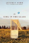 The Girl In The Glass - Jeffrey Ford