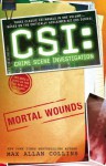 Mortal Wounds (CSI, Books 1-3) - Max Allan Collins