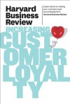 Harvard Business Review on Increasing Customer Loyalty - Harvard Business Review