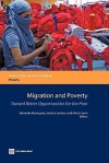 Migration and Poverty: Towards Better Opportunities for the Poor - edmundo Murrugarra, Jennica Larrison, Marcin Sasin