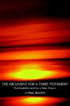 The Argument for a Third Testament - Paul Booth