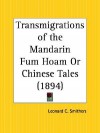 Transmigrations of the Mandarin Fum Hoam or Chinese Tales - Leonard C. Smithers