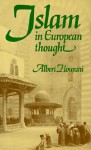 Islam in European Thought - Albert Hourani