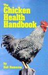 The Chicken Health Handbook - Gail Damerow