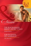 The Blackmailed Bride's Secret Child / For Business...Or Marriage? (Mills & Boon Desire): The Blackmailed Bride's Secret Child / For Business...Or Marriage? - Rachel Bailey, Jules Bennett