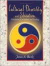 Cultural Diversity And Education: Foundations, Curriculum, And Teaching - James A. Banks