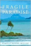 Fragile Paradise - Pamela Miller