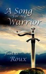 A Song for My Warrior - Justus Roux