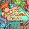 Oh No! There Are Monsters in My Room - Mark Eichler, Suzette Ramos