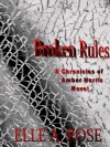 Broken Rules - Elle A. Rose