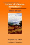 Letters of a Woman Homesteader [Easyread Large Edition] - Elinore Pruitt Stewart