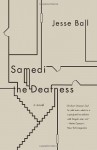 Samedi the Deafness (Vintage Contemporaries) - Jesse Ball