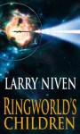 Ringworld's Children - Larry Niven