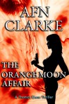 The Orange Moon Affair - A.F.N. Clarke