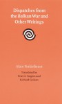 Dispatches from the Balkan War and Other Writings - Alain Finkielkraut, Peter Rogers, Peter S. Rogers, Richard J. Golsan